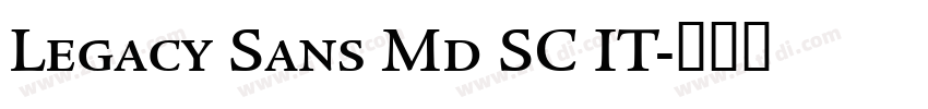 Legacy Sans Md SC IT字体转换